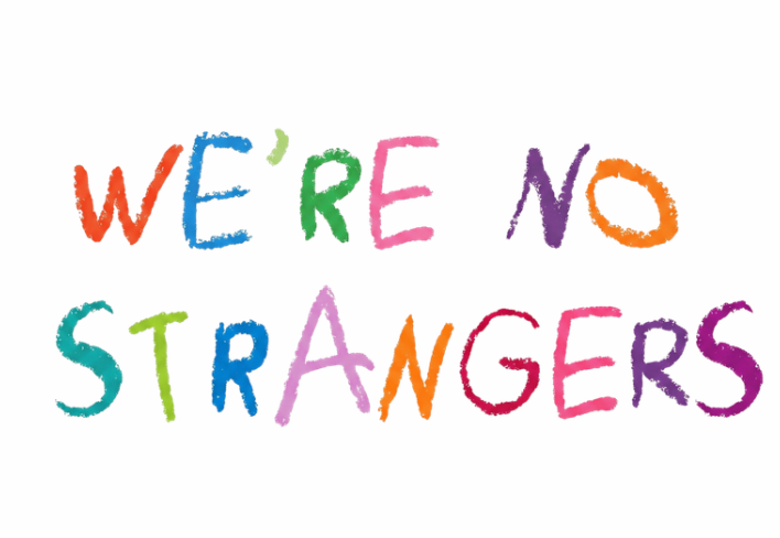 We're No Strangers